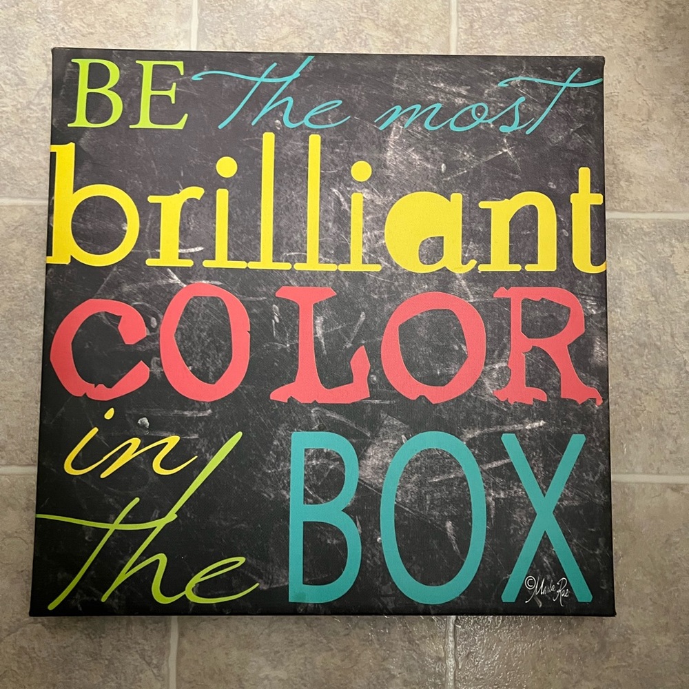 🧩Sign “Be The Most Brilliant Color In The Box” No Damage, 11 3/4” x 12”🧩